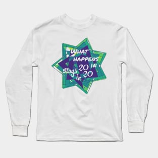 What Happens In 2020 Stays in 2020 | White Long Sleeve T-Shirt